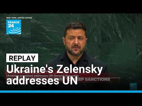 REPLAY: Ukrainian President Zelensky addresses the UN General Assembly
