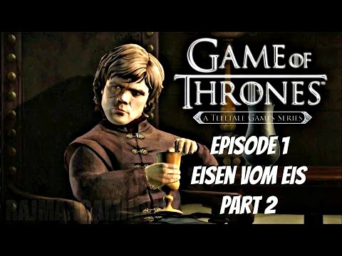 Game Of Thrones: | EPISODE 1| EISEN VOM EIS | Part 2 | GERMAN | 60 FPS | DEUTSCH |Gameplay [PC] [HD]