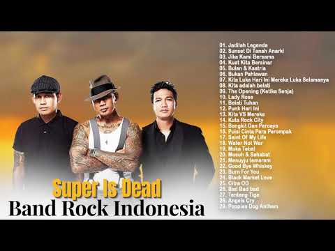 SUPER IS DEAD (SID) FULL ALBUM - BAND ROCK INDONESIA - LAGU ROCK INDONESIA TERBAIK & TERPOPULER