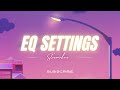 Best EQ Settings In Starmaker