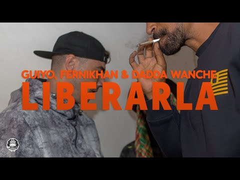 Guiyo, Fernikhan & Dadda Wanche - LIBERARLA