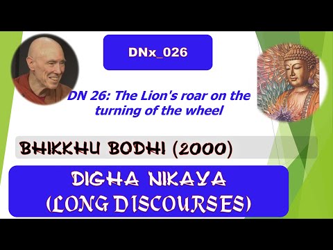 DNx_026, The Wheel-Turning Monarch, summary WHH, Bhikkhu Bodhi, Digha Nikaya (July 2020, Texts)