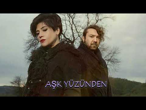 Halil Sezai &Aydilge  "Aşk Yüzünden"