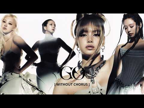 BLACKPINK - 'GO' [WITHOUT CHORUS] (Audio)