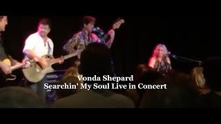 Vonda Shepard - Searchin&#39; My Soul Live in Concert