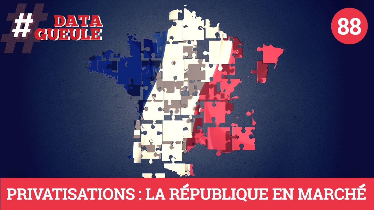 Privatisations : la République en marché -  #DATAGUEULE 88