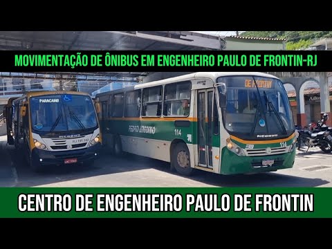 ✅️[ Centro de Engenheiro Paulo de Frontin ] Movimentação de Ônibus em Engenheiro Paulo de Frontin-RJ