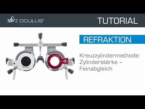 OCULUS Akademie - Refraktion: Zylinderstärke - Feinabgleich