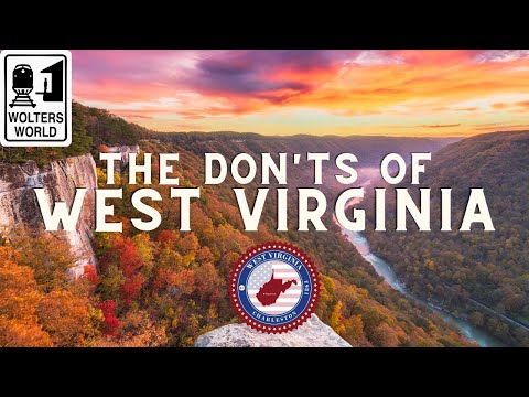 West Virginia: Don'ts of Visiting West Virginia