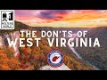 West Virginia Don Ts Of Visiting West Virginia