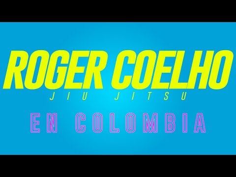 ¡ROGER COELHO BJJ LLEGA A COLOMBIA!