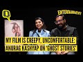 Sobhita Dhulipala and Anurag Kashyap On Making Netflix's 'Ghost Stories' | The Quint