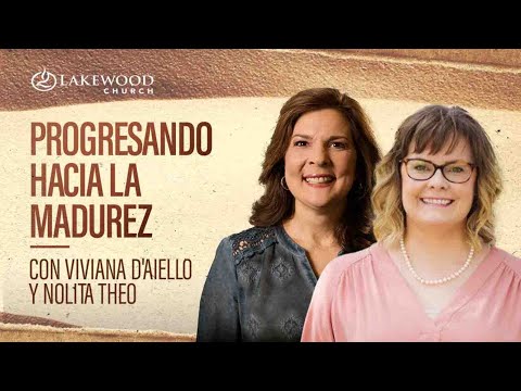 Hebreos 6  | Progresando hacia la madurez |  Nolita Theo y Viviana D'Aiello