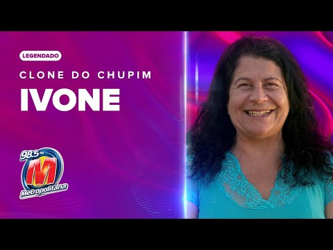TROTE/CLONE DO CHUPIM - IVONE (LEGENDADO)