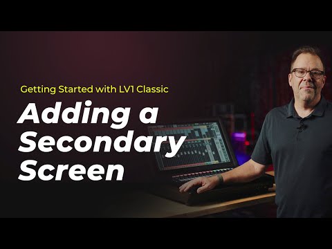 Adding a Secondary Screen