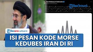 Kedubes Iran di Indonesia Unggah Kode Morse di Akun X saat Konflik dengan AS-Israel, Ini Isinya