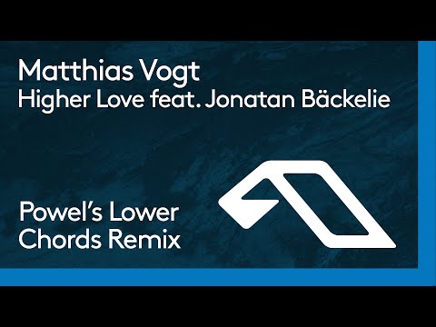 Matthias Vogt - Higher Love feat. Jonatan Bäckelie (Powel's Lower Chords Remix)