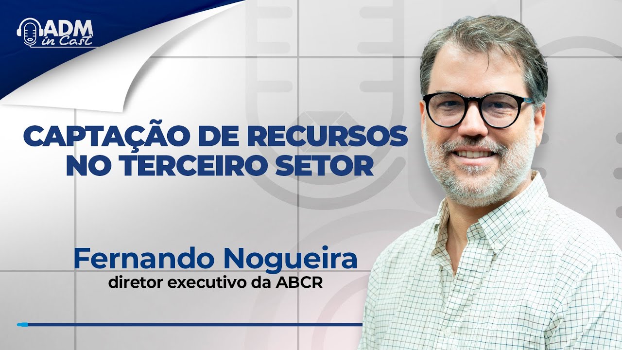 Captação de Recursos no Terceiro Setor | Fernando Nogueira