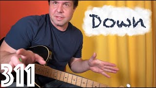 How to play 311 "Down" on the guitar!