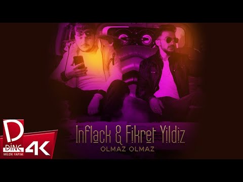 Inflack feat. Fikret Yıldız - Olmaz Olmaz