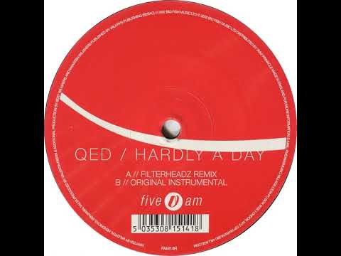 QED - Hardly a Day (Filterheadz Remix)
