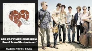 Old Crow Medicine Show - Angel From Montgomery [Audio]
