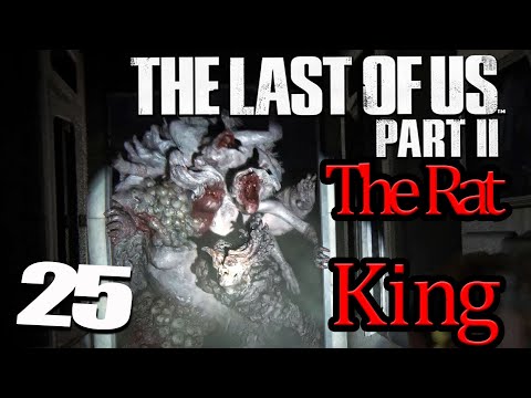THE LAST OF US 2 Walkthrough Gameplay Part 25 - The Rat King Boss Fight