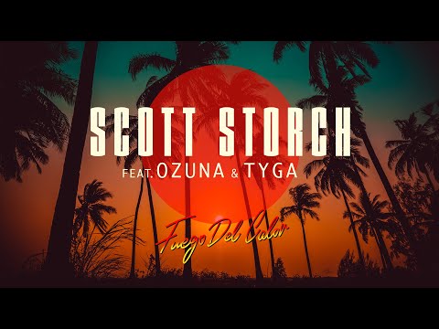 Scott Storch - Fuego Del Calor (feat. Ozuna & Tyga) [Audio]