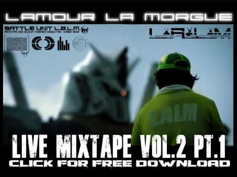 L'Amour La Morgue - Live Mixtape VOL 2 PT.1
