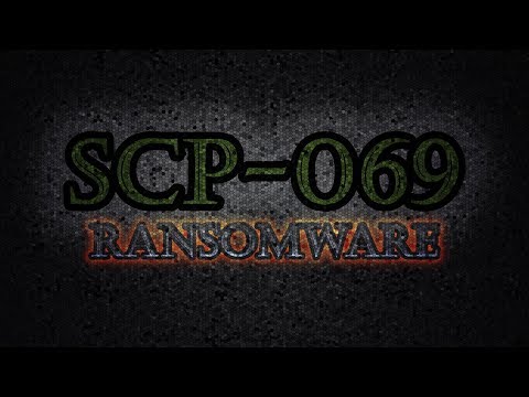 SCP-069 Ransomware | FMV #72