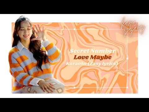 [Secret Number] 'Love Maybe' Karaoke (Easy lyrics) | Member Coordinated