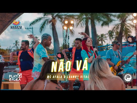 Mc Afala e Luanny Vital  - Não Vá (DVD VENEZA)