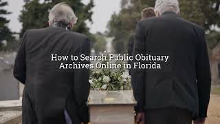 How to Search Public Obituary Archives Online in Florida
