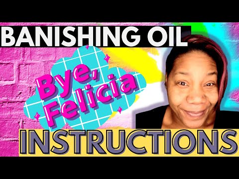 How to Get Rid of Someone You Hate- Banishing Oil Instructions
