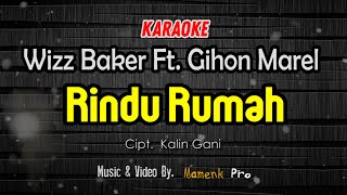 Download lagu RINDU RUMAH AKU RINDU PULANG KARAOKE WIZZ BAKER FE... mp3
