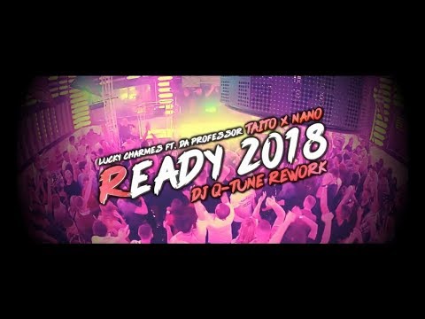 Lucky Charmes ft. Da Professor & TAITO x NANO - Ready  (DJ Q-Tune Rework)