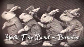 Horse The Band - Bunnies