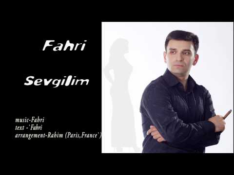 Fahri Cafarli-- Sevgilim