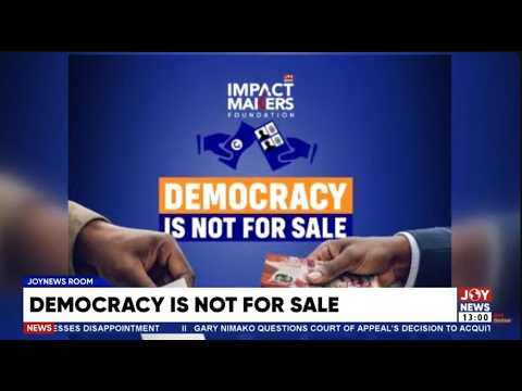 Ghana’s democracy under pressure as vote buying threatens electoral integrity | JoyNews Room