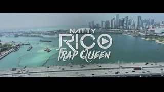 Natty Rico - Trap Queen (Official Music Video)