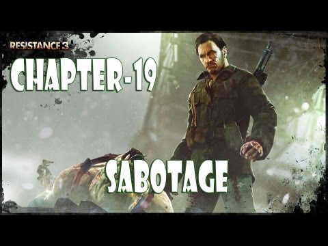 Resistence 3 Chapter - 19 Sabotage - Gameplay