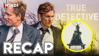 True Detective Season 1 Recap In Hindi