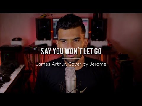 Say You Won't Let Go - James Arthur (Cover By Jerome)