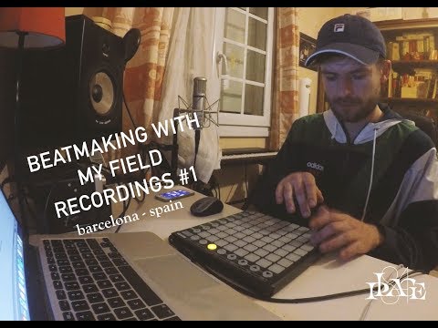 Barcelona - Beatmaking with my field recordings #1