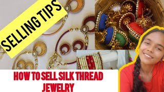 how to sale silk thread jewelry | selling tips | promotion