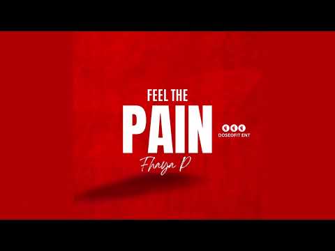 Fhaya p  Feel The Pain  (official video)