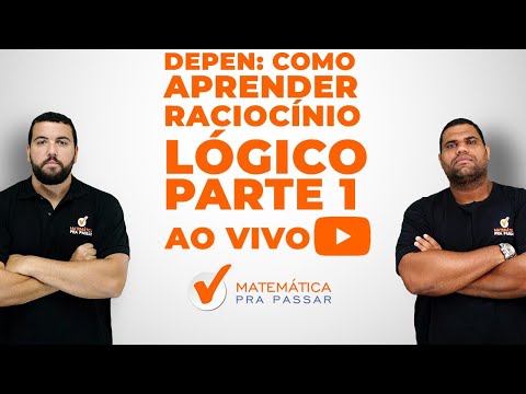 DEPEN: Como Aprender Raciocínio lógico - Parte 1