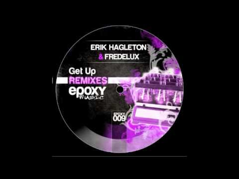 Erik Hagleton & Fredelux - Get Up (Wally Stryk Remix)