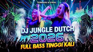 Download lagu DJ JUNGLE DUTCH 2026 FULL BASS TINGGI KALI mp3