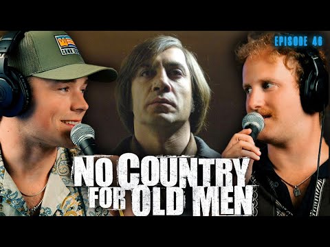 The dark truth about NO COUNTRY FOR OLD MEN | Movie Review Podcast | #49